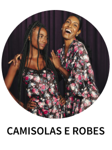 CAMISOLAS E ROBES
